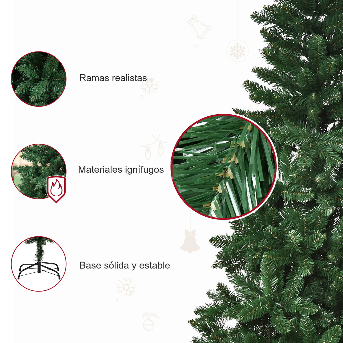 Ramas realistas, materiales ignífugos y base sólida y estable del abeto de Navidad