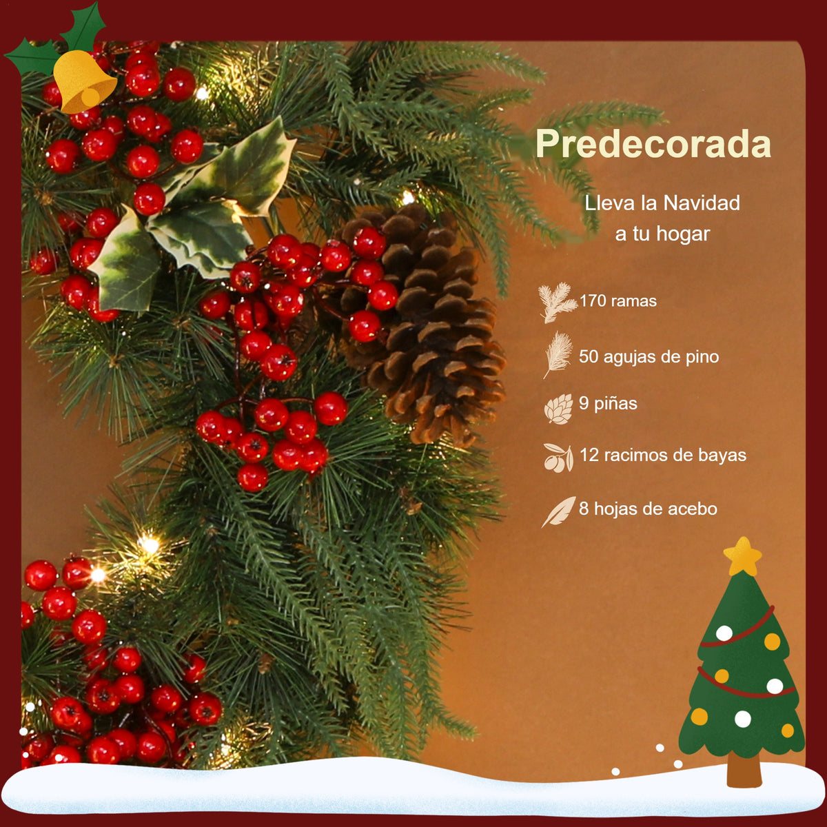 Predecorada: corona con 170 ramas, 50 agujas de pino, 9 piñas, 12 racimos de bayas y 8 hojas de acebo